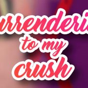 Surrendering to My Crush – Version 0.3
