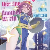 That Time I Was Reborn as a FUTANARI Heroine in Another World (English)