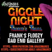 Art by The Anax – Giggle Night – Frank’s Floozy Bad End