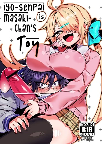 Iyo-senpai is Masaki-chan’s Toy (English)