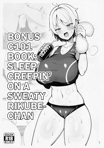 Bonus C101 Book Night Creepin On A Sweaty Rikube-chan (English)