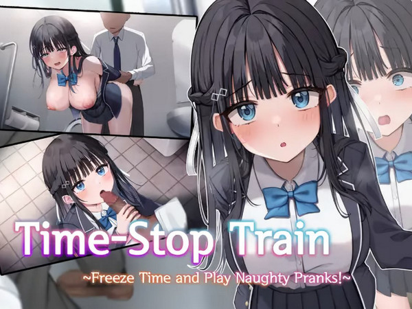 Time-Stop Train - Freeze Time and Play Naughty Pranks! (Eng)