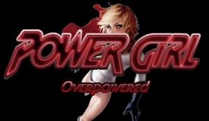 Power Girl Overpowered, Janis Got Big Guns, The Ultimate poses II, Dirty Annie