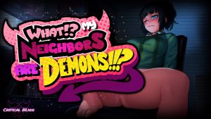 CriticalBliss – What!? My Neighbors Are Demons!!? (Demo) Ver.0.03