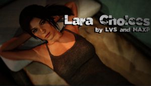 LVS and MAXP – Lara Choices (InProgress) Ver.1.0