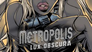 Ktulhu Solutions – Metropolis: Lux Obscura