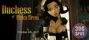 3DGSpot – Duchess of Blanca Sirena. Episode 1