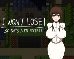 I won’t lose! 30 days a priestess (Eng)