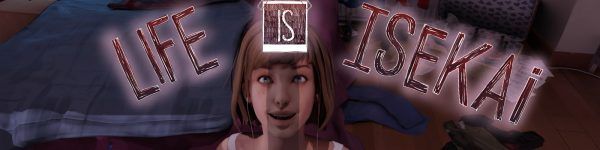 Life is Isekai – Version 0.10