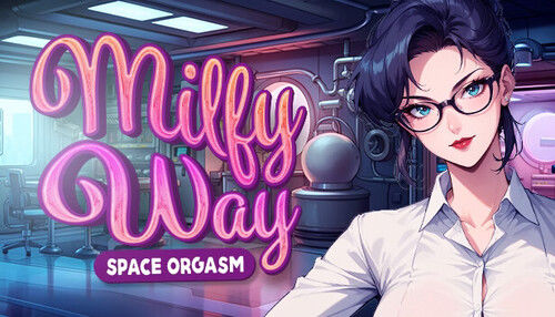 Pocket Rocket Studio – Milfy Way- Space Orgasm v1.0