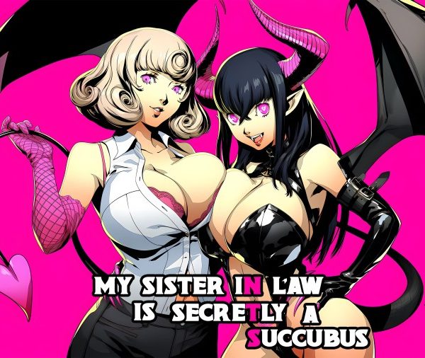 Blissful Overload – My Sister-in-Law is Secretly a Succubus Ch.1 P2 (erotic thriller)