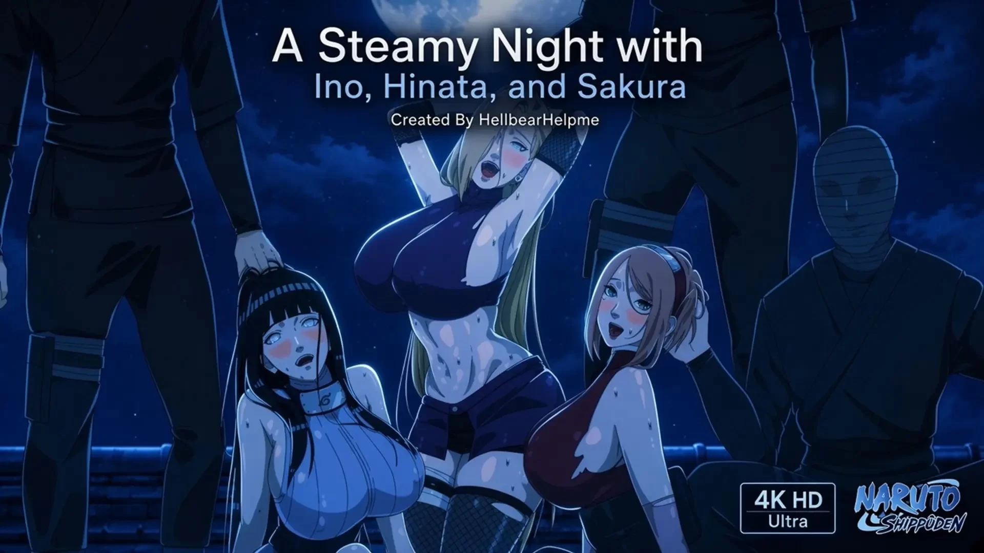 HellbearHelpme – A Steamy Night with Ino, Hinata, and Sakura (Group sex)
